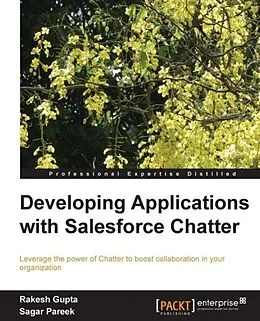 E-Book (pdf) Developing Applications with Salesforce Chatter von Rakesh Gupta