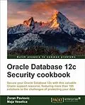 E-Book (pdf) Oracle Database 12c Security cookbook von Zoran Pavlovic