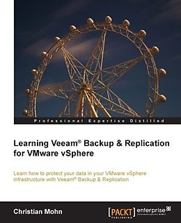 E-Book (epub) Learning Veeam(R) Backup & Replication for VMware vSphere von Christian Mohn