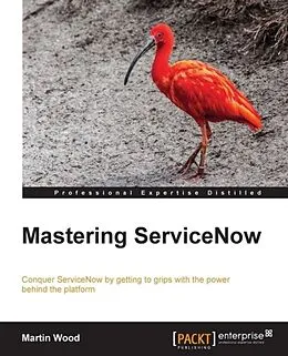 E-Book (pdf) Mastering ServiceNow von Martin Wood