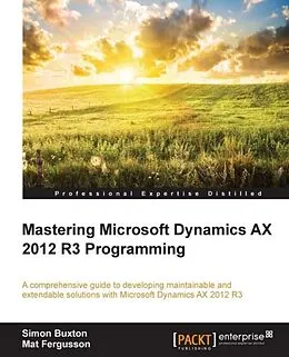 E-Book (pdf) Mastering Microsoft Dynamics AX 2012 R3 Programming von Simon Buxton