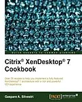 E-Book (pdf) Citrix(R) XenDesktop(R) 7 Cookbook von Gaspare A. Silvestri