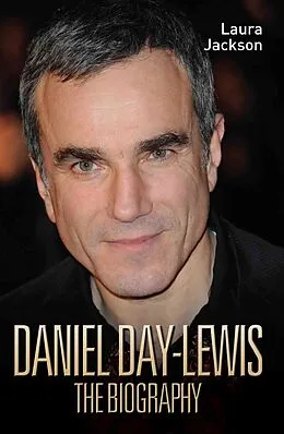 E-Book (epub) Daniel Day-Lewis - The Biography von Laura Jackson