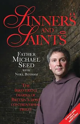 E-Book (epub) Sinners and Saints - The Irreverent Diaries of Britain's Most Controversial Saint von Father Michael Seed
