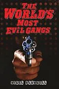 E-Book (epub) The World's Most Evil Gangs von Nigel Blundell