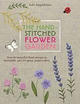 Kartonierter Einband The Hand-Stitched Flower Garden von Yuki Sugashima