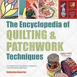 Kartonierter Einband The Encyclopedia of Quilting & Patchwork Techniques von Katharine Guerrier