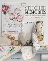 Kartonierter Einband Stitched Memories von Tilly Rose