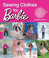 Couverture cartonnée Sewing Clothes for Barbie de Annabel Benilan