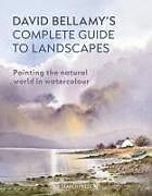 Couverture cartonnée David Bellamys Complete Guide to Landscapes de David Bellamy