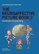 Couverture cartonnée The Neuroaffective Picture Book 2 de Marianne Bentzen, Susan Hart