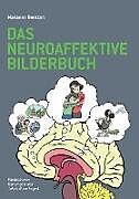 Fester Einband Das Neuroaffektive Bilderbuch von Marianne Bentzen
