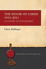 eBook (epub) The House of Lords 1911-2011 de Chris Ballinger