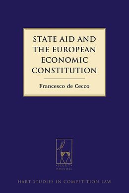 E-Book (pdf) State Aid and the European Economic Constitution von Francesco De Cecco