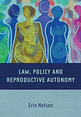 E-Book (epub) Law, Policy and Reproductive Autonomy von Erin Nelson