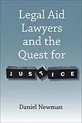 E-Book (epub) Legal Aid Lawyers and the Quest for Justice von Daniel Newman