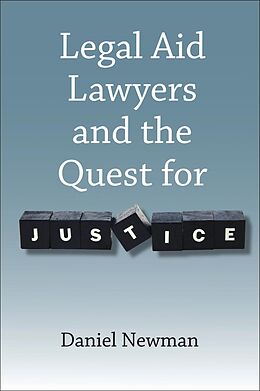 eBook (epub) Legal Aid Lawyers and the Quest for Justice de Daniel Newman