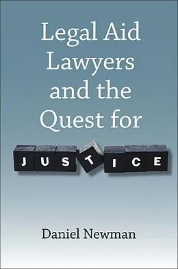 E-Book (epub) Legal Aid Lawyers and the Quest for Justice von Daniel Newman