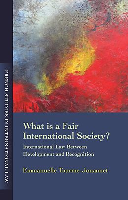 eBook (pdf) What is a Fair International Society? de Emmanuelle Tourme Jouannet