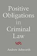 E-Book (pdf) Positive Obligations in Criminal Law von Andrew Ashworth