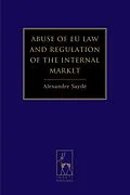 ePUB Abuse of EU Law and Regulation of the Internal Market von Alexandre Saydé