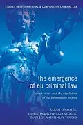E-Book (pdf) The Emergence of EU Criminal Law von Sarah J Summers, Christian Schwarzenegger, Gian Ege