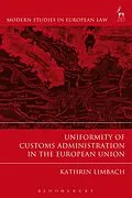 E-Book (epub) Uniformity of Customs Administration in the European Union von Kathrin Limbach