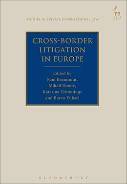 Fester Einband Cross-Border Litigation in Europe von Paul; Danov, Mihail; Trimmings, Katarina Beaumont