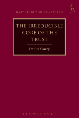 Livre Relié The Irreducible Core of the Trust de Daniel Clarry