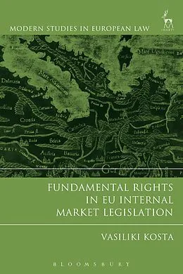 E-Book (epub) Fundamental Rights in EU Internal Market Legislation von Vasiliki Kosta