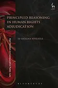 E-Book (pdf) Principled Reasoning in Human Rights Adjudication von Se-Shauna Wheatle
