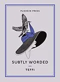 E-Book (epub) SUBTLY WORDED AND OTHER STORIES von Teffi