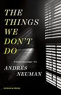 E-Book (epub) The Things We Don't Do von Andrés Neuman