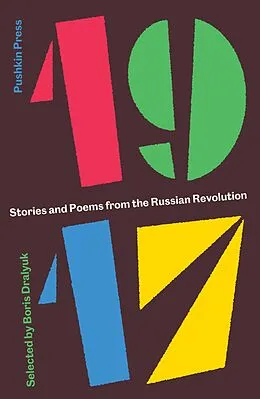 E-Book (epub) 1917: Stories and Poems from the Russian Revolution von Boris Dralyuk, Various Authors