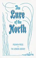 E-Book (epub) The Lure of the North von Various Authors