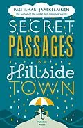 E-Book (epub) Secret Passages in a Hillside Town von Pasi Ilmari Jääskeläinen
