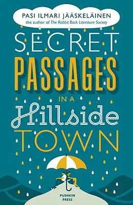 E-Book (epub) Secret Passages in a Hillside Town von Pasi Ilmari Jääskeläinen