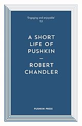 eBook (epub) A Short Life of Pushkin de Robert Chandler