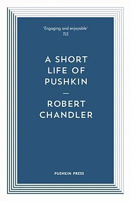 E-Book (epub) A Short Life of Pushkin von Robert Chandler
