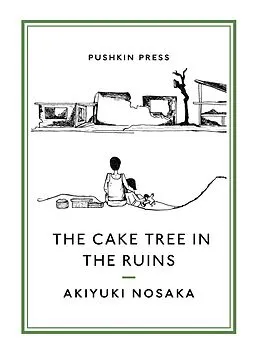 E-Book (epub) The Cake Tree in the Ruins von Akiyuki Nosaka