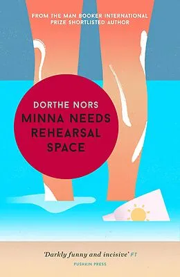 E-Book (epub) Minna Needs Rehearsal Space von Dorthe Nors