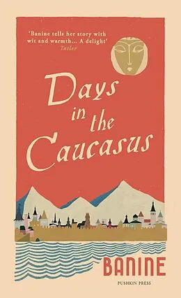 E-Book (epub) Days in the Caucasus von Banine