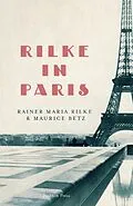 E-Book (epub) Rilke in Paris von Rainer Maria Rilke, Maurice Betz