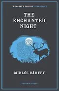 E-Book (epub) The Enchanted Night von Miklós Bánffy