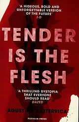 Couverture cartonnée Tender is the Flesh de Agustina Bazterrica