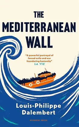 E-Book (epub) The Mediterranean Wall von Louis-Philippe Dalembert