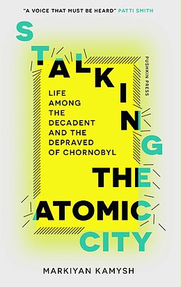 E-Book (epub) Stalking the Atomic City von Kamysh Markiyan