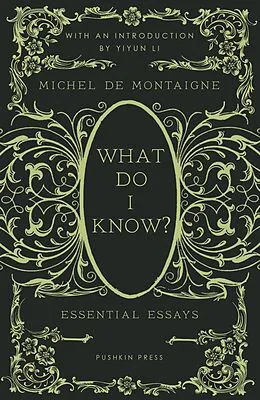 E-Book (epub) What Do I Know? von Michel de Montaigne