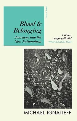 E-Book (epub) Blood &amp; Belonging von Michael Ignatieff