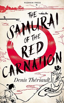 E-Book (epub) The Samurai of the Red Carnation von Denis Thériault